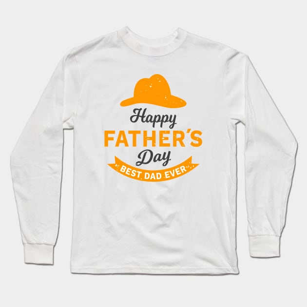 Happy Fathers Day Best Dad Ever Long Sleeve T-Shirt by rjstyle7